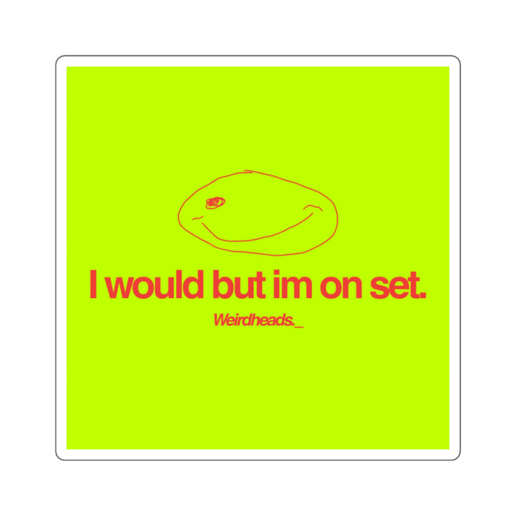 I would but im on set.